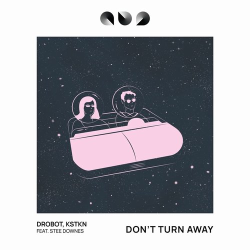 Drobot, KSTKN - Don't Turn Away [BSNT003]